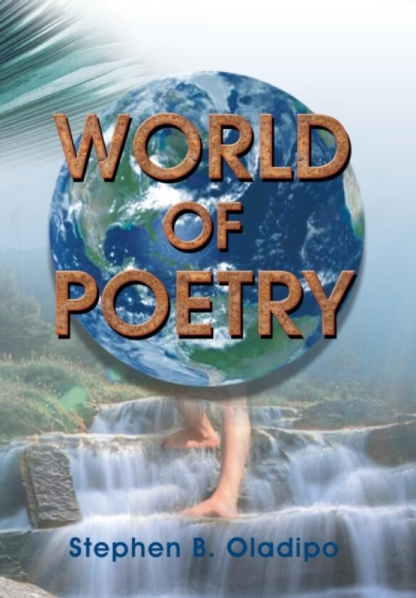 World of Poetry av Stephen B Oladipo (Hardcover)