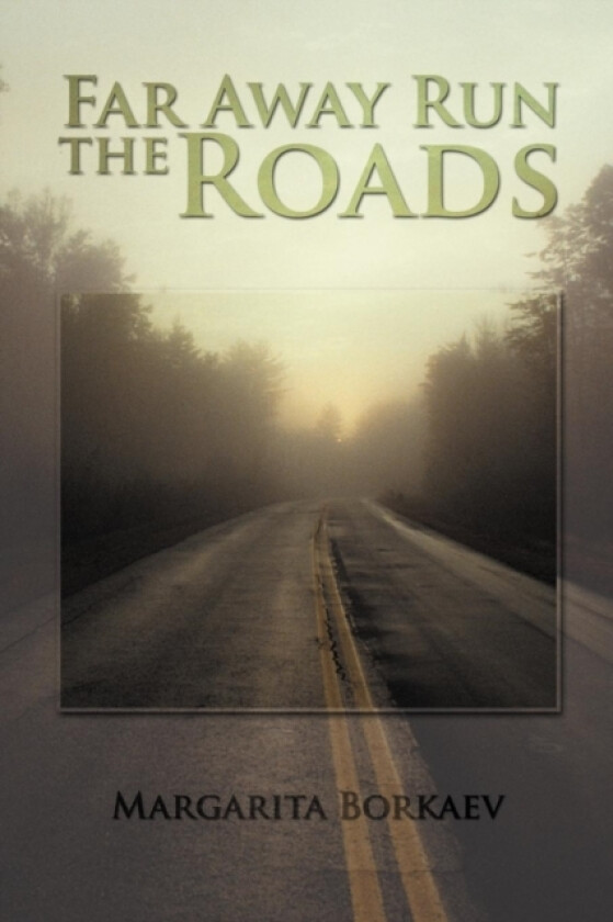 Far Away Run the Roads av Margarita Borkaev (Paperback)