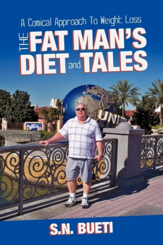The Fat Man's Diet & Tales av S N Bueti (Paperback)