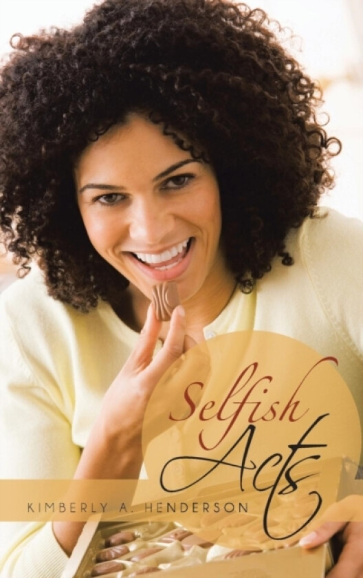 Selfish Acts av Kimberly A. Henderson (Hardcover)