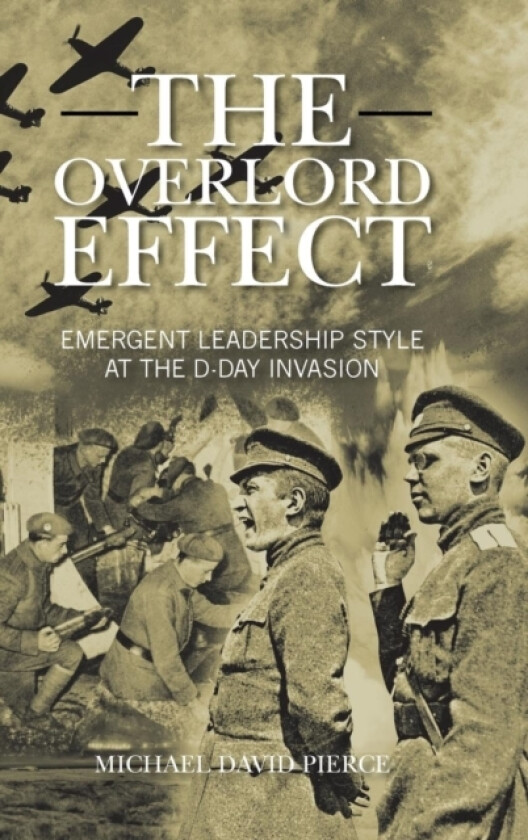 THE Overlord Effect av MICHAEL DAVID PIERCE (Hardcover)