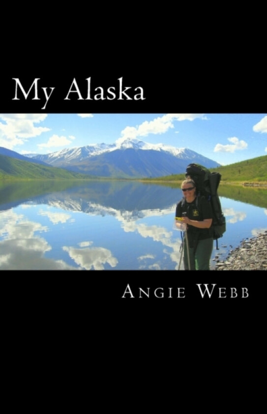 My Alaska av Angie Webb (Paperback)