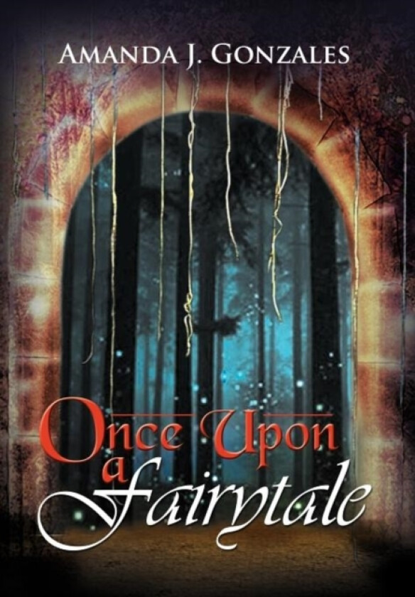 Once Upon a Fairytale av Amanda J Gonzales (Hardcover)