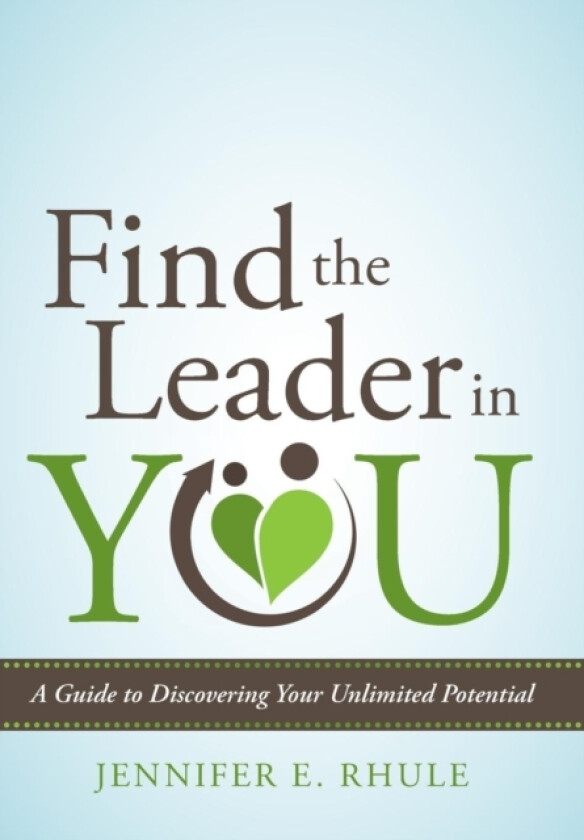 Find the Leader in You av Jennifer E. Rhule (Hardcover)