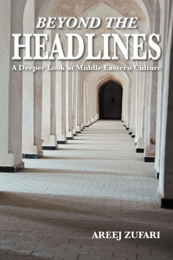 Beyond the Headlines av Areej Zufari (Paperback)