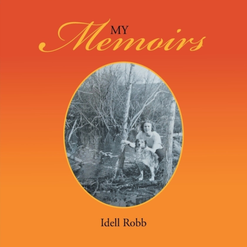 My Memoirs av Idell Robb (Paperback)