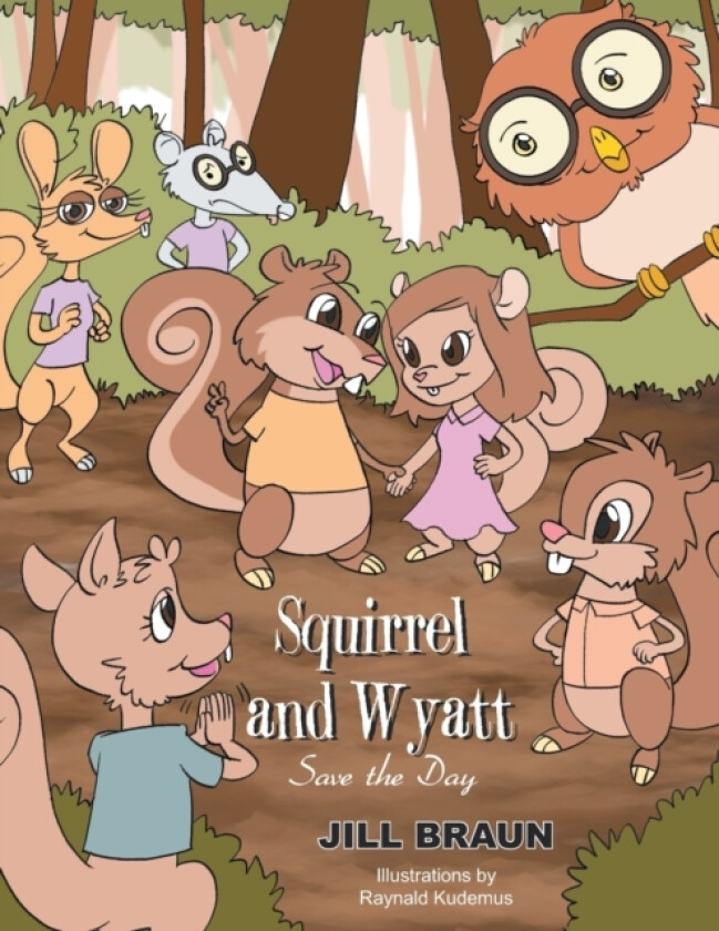 Squirrel and Wyatt Save the Day av Jill Braun (Paperback)