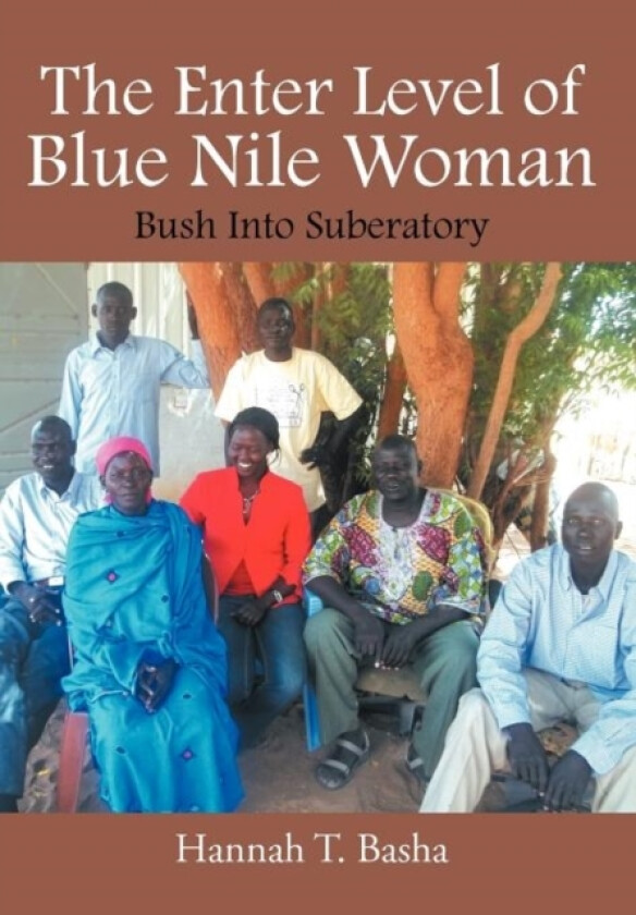 The Enter Level of Blue Nile Woman av Hannah T Basha (Hardcover)