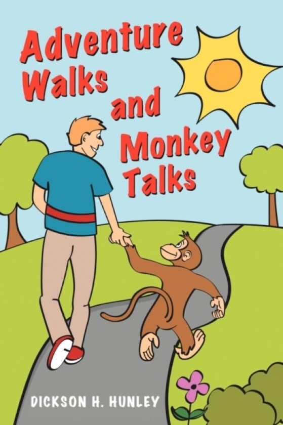 Adventure Walks and Monkey Talks av Dickson H Hunley (Paperback)