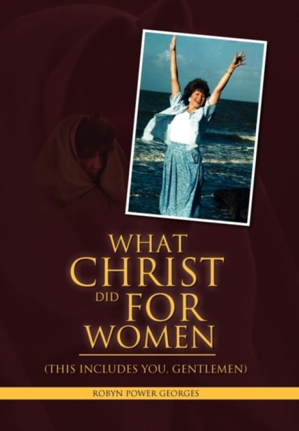 What Christ Did For Women av Robyn Power Georges (Paperback)