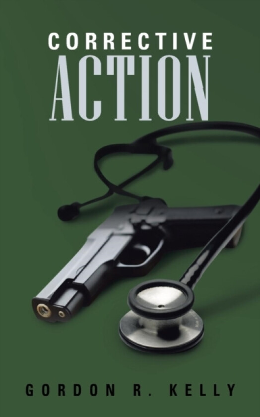 Corrective Action av Gordon R Kelly (Paperback)