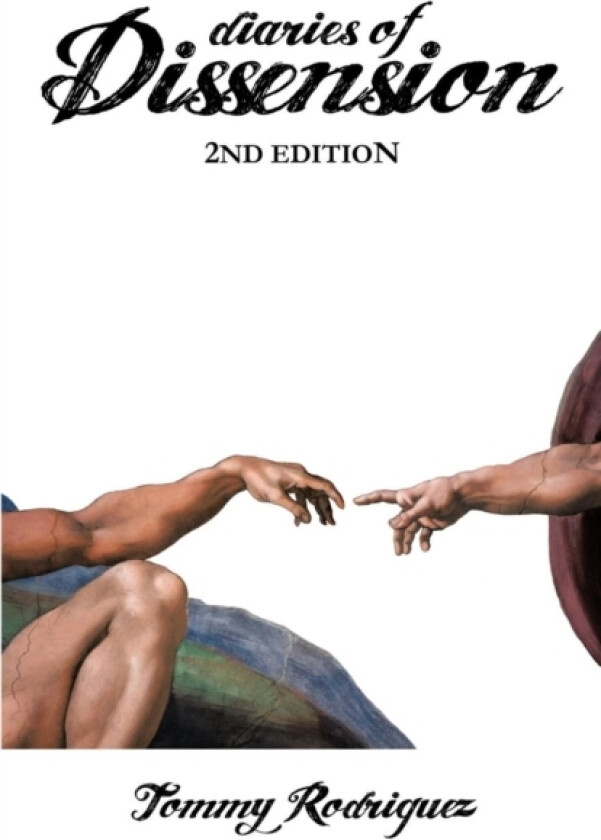 Diaries of Dissension av Tommy Rodriguez (Paperback)