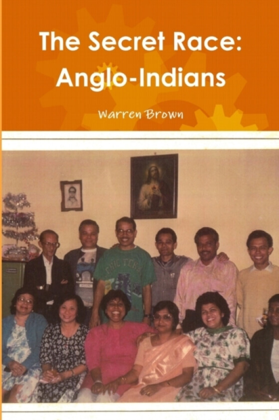 The Secret Race: Anglo-Indians av Mr.Warren Brown (Paperback)