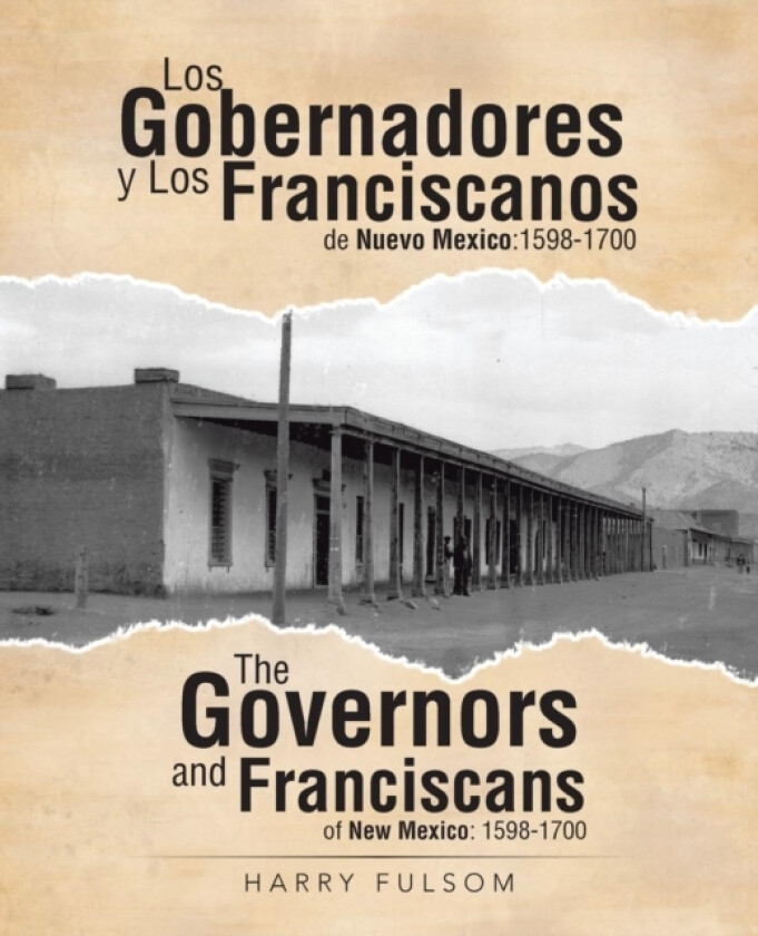 Los Gobernadores y Los Franciscanos de Nuevo Mexico av Harry Fulsom (Paperback)