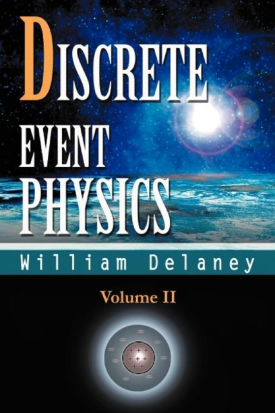 Discrete Event Physics av William Delaney (Paperback)