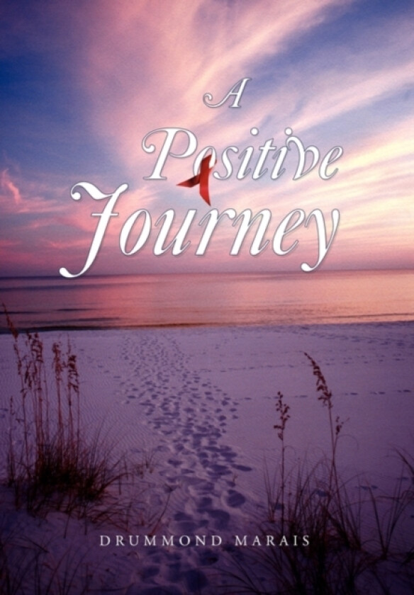 A Positive Journey av Drummond Marais (Hardcover)