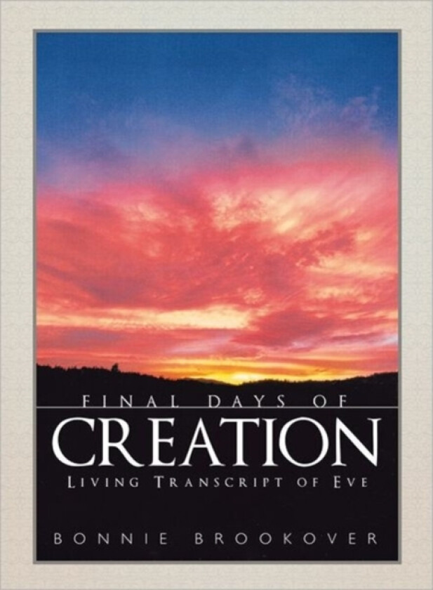 Final Days of Creation av Bonnie Brookover (Paperback)