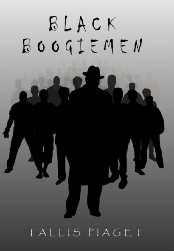 Black Boogiemen av TALLIS PIAGET (Hardcover)