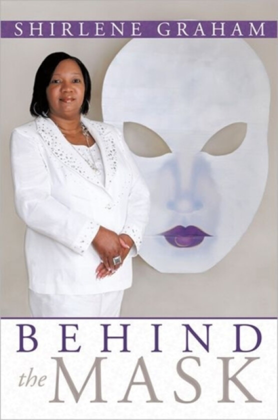 Behind The Mask av Shirlene Graham (Paperback)