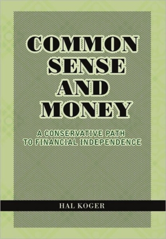Common Sense and Money av Hal Koger (Paperback)