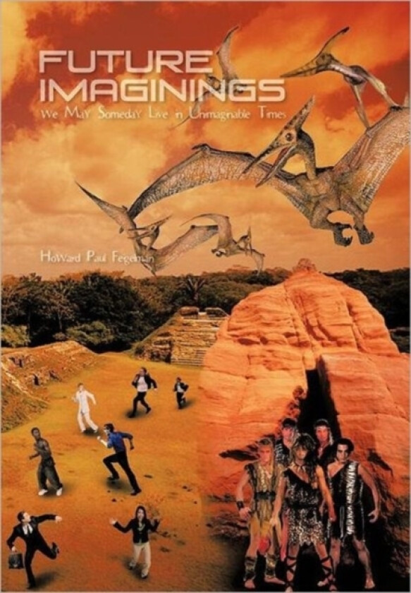 Future Imaginings av Howard Paul Feigelman (Hardcover)