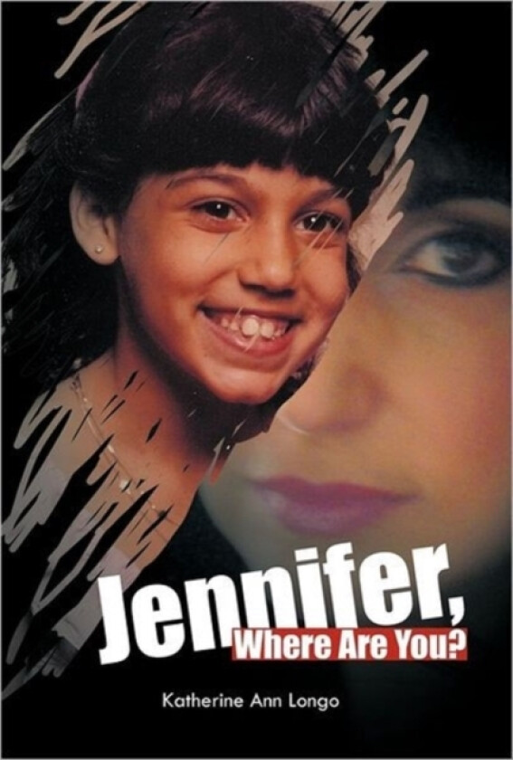 Jennifer, Where Are You? av Katherine Ann Longo (Paperback)