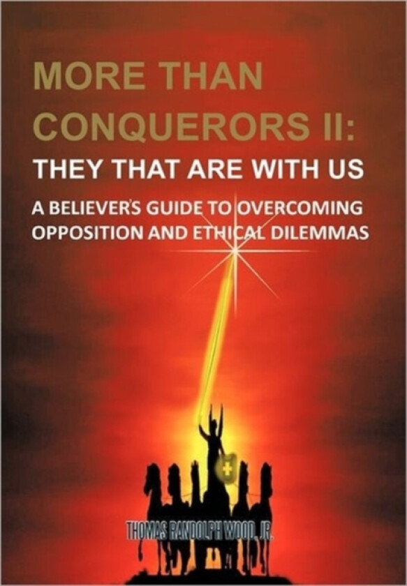 More than Conquerors II av Thomas Randolph Jr Wood (Hardcover)