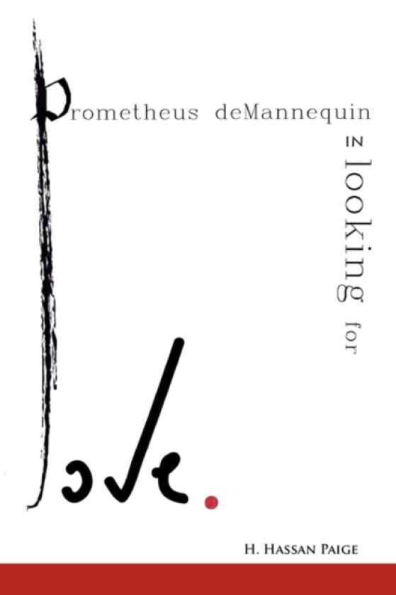 Prometheus Demannequin in Looking for Love av H Hassan Paige (Paperback)