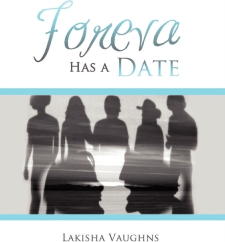Foreva Has a Date av Lakisha Vaughns (Hardcover)
