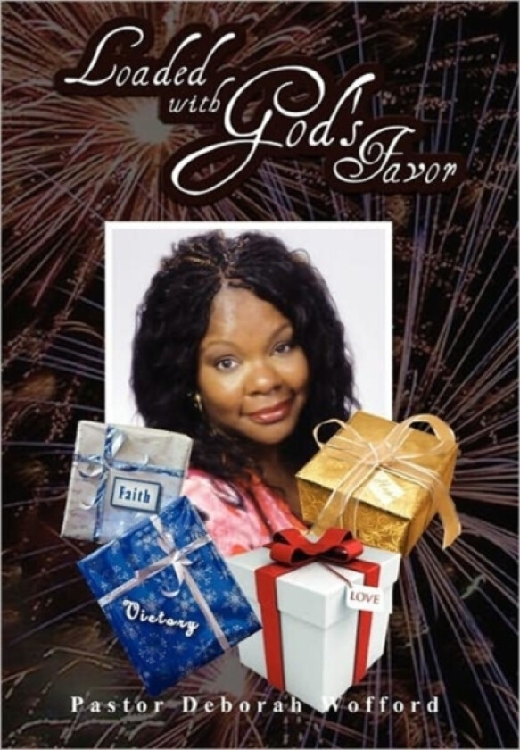 Loaded with God's Favor av Pastor Deborah Wofford (Hardcover)