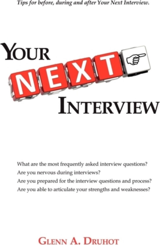 Your Next Interview av Glenn A Druhot (Paperback)