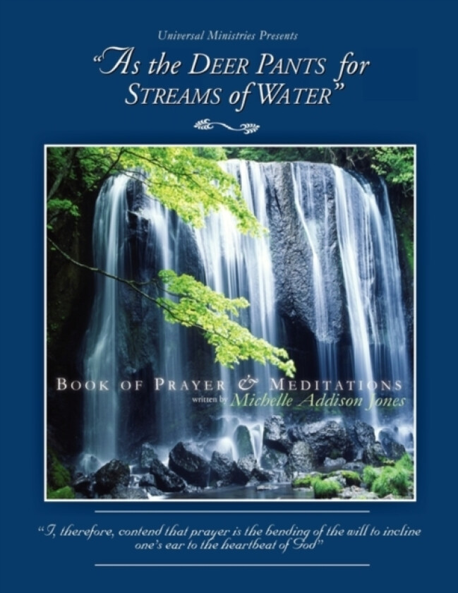 As The Deer Pants for Streams of Water av Michelle Addison Jones (Paperback)