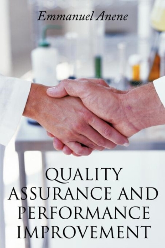 Quality Assurance and Performance Improvement av Emmanuel Anene (Paperback)