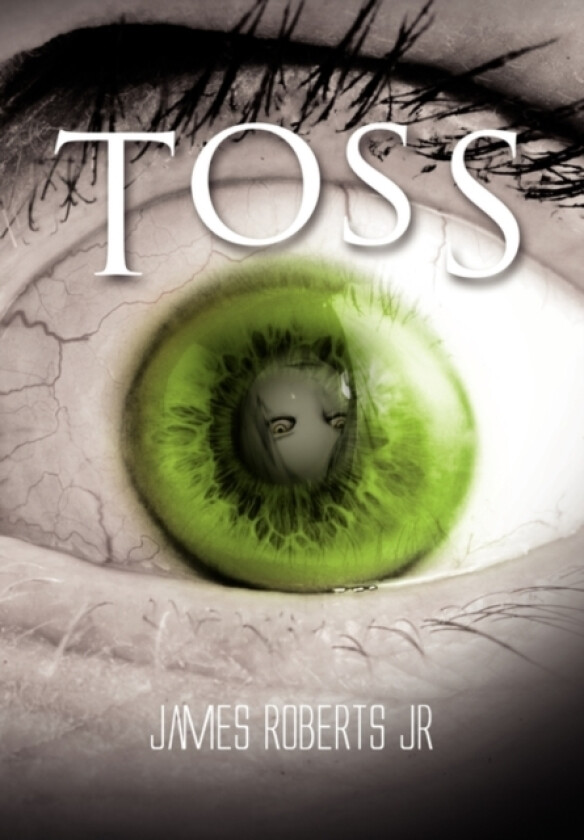 Toss av James Jr Roberts (Hardcover)