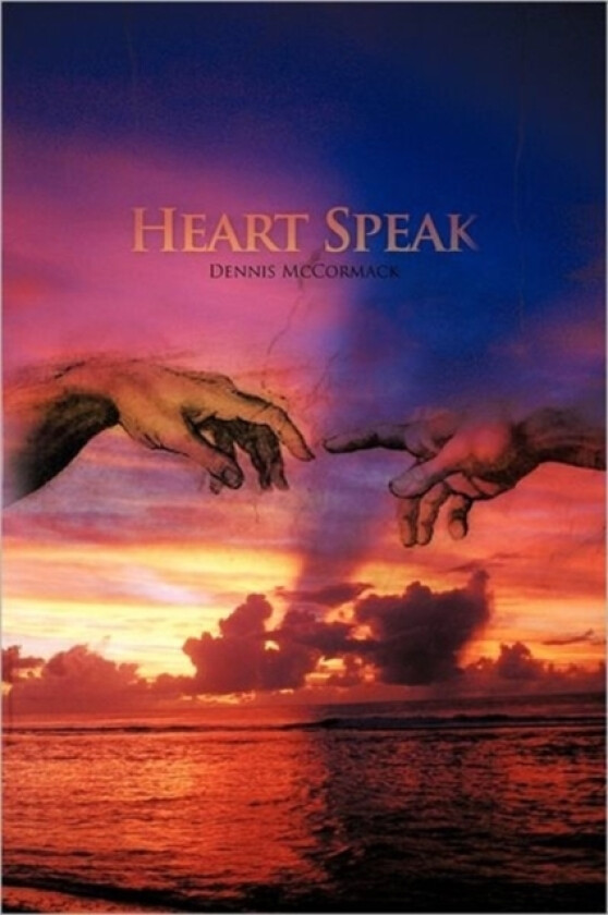 Heart Speak av Dennis McCormack (Paperback)