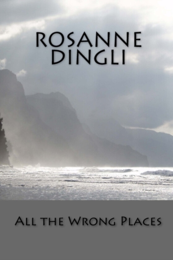 All the Wrong Places av Rosanne Dingli (Paperback)