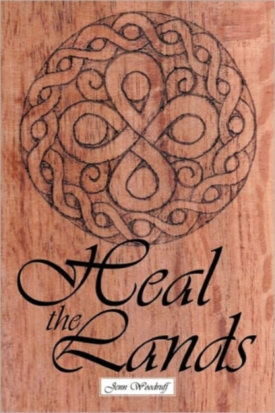 Heal the Lands av Jenn Woodruff (Hardcover)