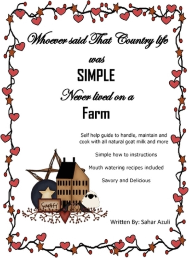 Whoever Said That Country Life Was Simple Never Lived On A Farm av Sahar Azuli (Paperback)