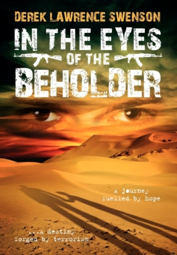 In the Eyes of the Beholder av Derek Lawrence Swenson (Hardcover)