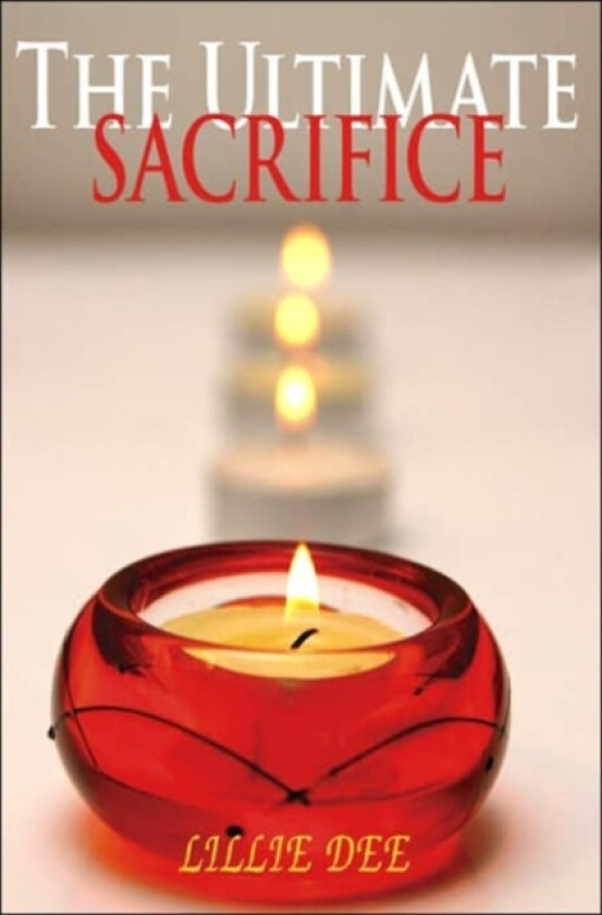 The Ultimate Sacrifice av Lillie Dee (Paperback)
