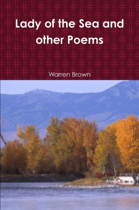 Lady of the Sea and Other Poems av Mr.Warren Brown (Paperback)