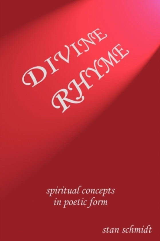 Divine Rhyme av stan schmidt (Paperback)