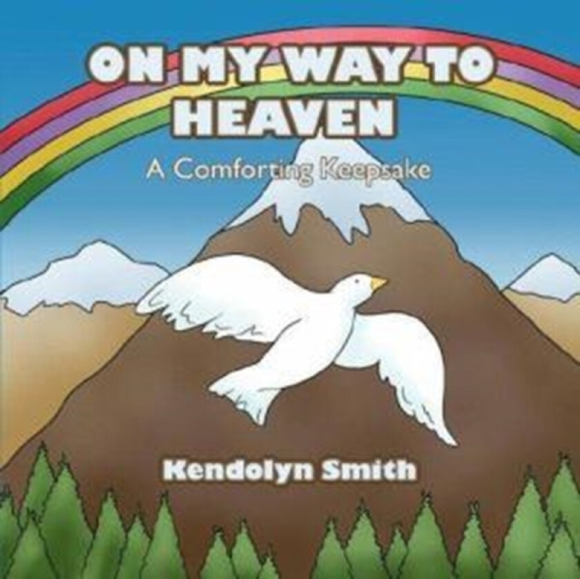 On My Way To Heaven av Kendolyn Smith (Paperback)