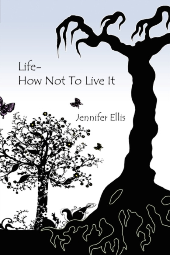 Life-How Not To Live It av Jennifer Ellis (Paperback)