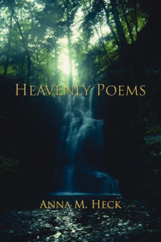 Heavenly Poems av Anna M. Heck (Paperback)