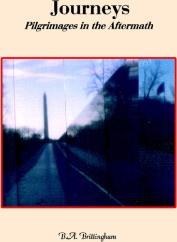 Journeys av B.A. Brittingham (Paperback)