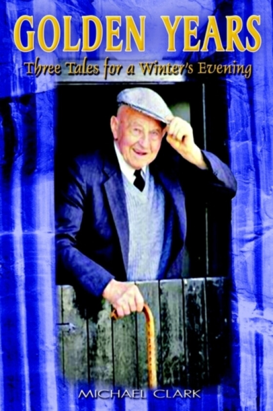 Golden Years av Michael Clark (Hardcover)