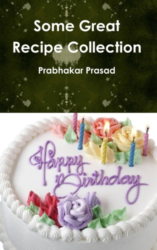 Some Great Recipe Collection av Prabhakar Prasad (Hardcover)