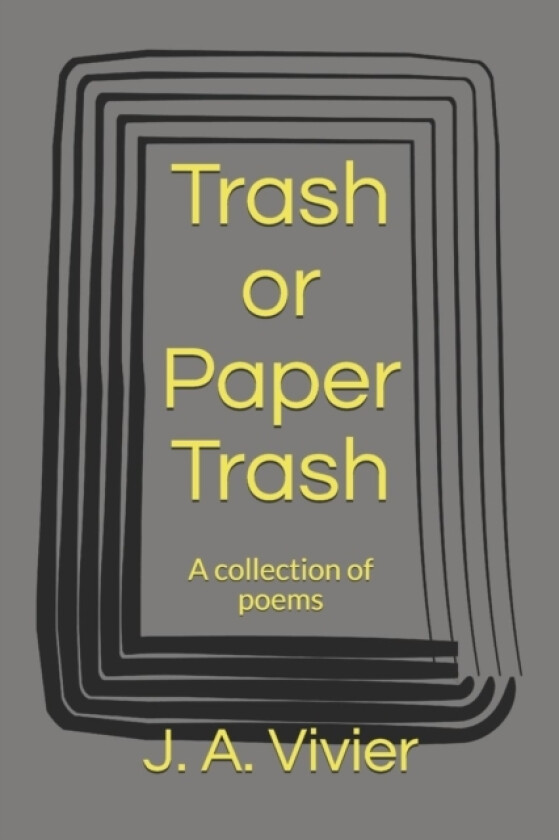 Trash or Paper Trash av J a Vivier (Paperback)