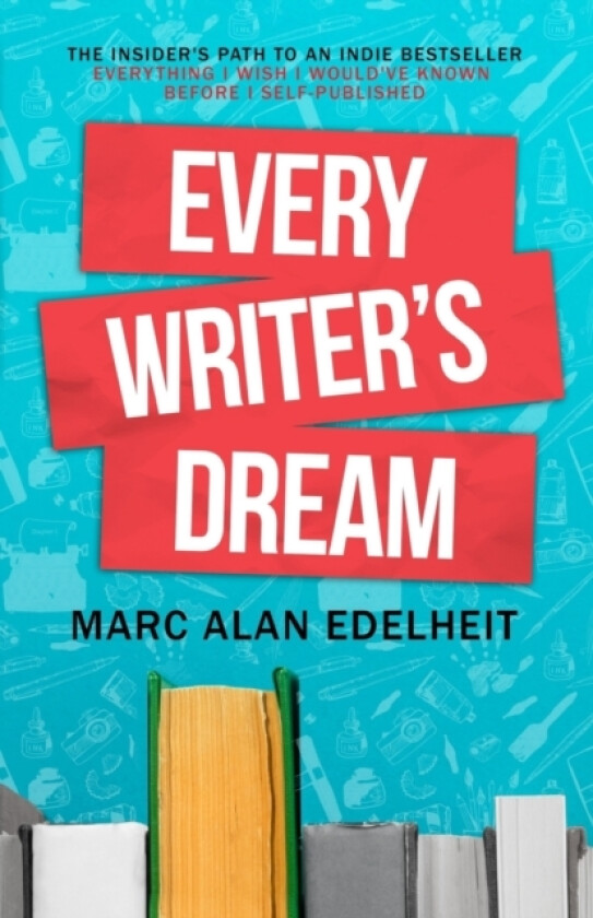 Every Writer's Dream av Marc Edelheit (Paperback)